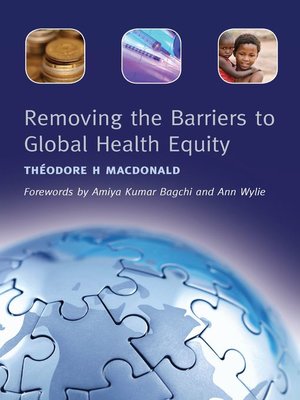 cover image of Removing the Barriers to Global Health Equity